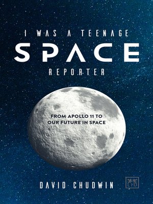 cover image of I was a Teenage Space Reporter